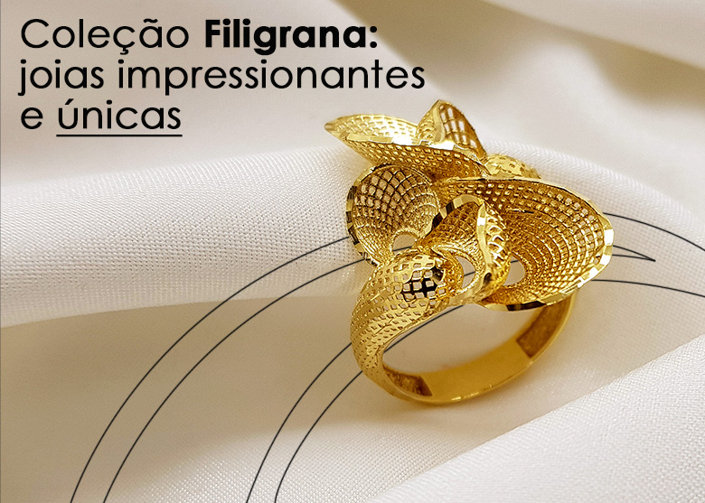 Coleção Filigrana: joias impressionantes e únicas