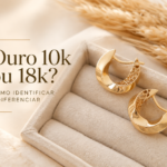 Ouro 10k ou 18k: Como Identificar e Diferenciar?
