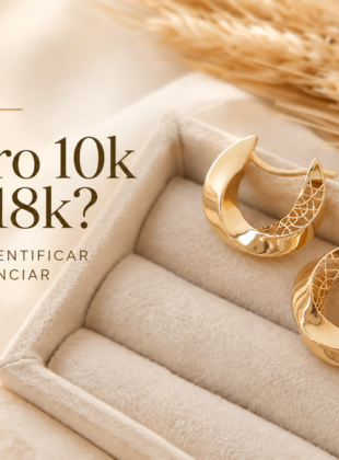 Ouro 10k ou 18k: Como Identificar e Diferenciar?